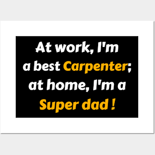 Carpenter super dad gift Posters and Art